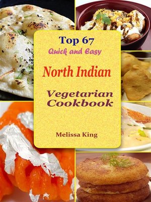 cover image of Top 67 Quick and Easy North Indian Vegetarian Cookbook